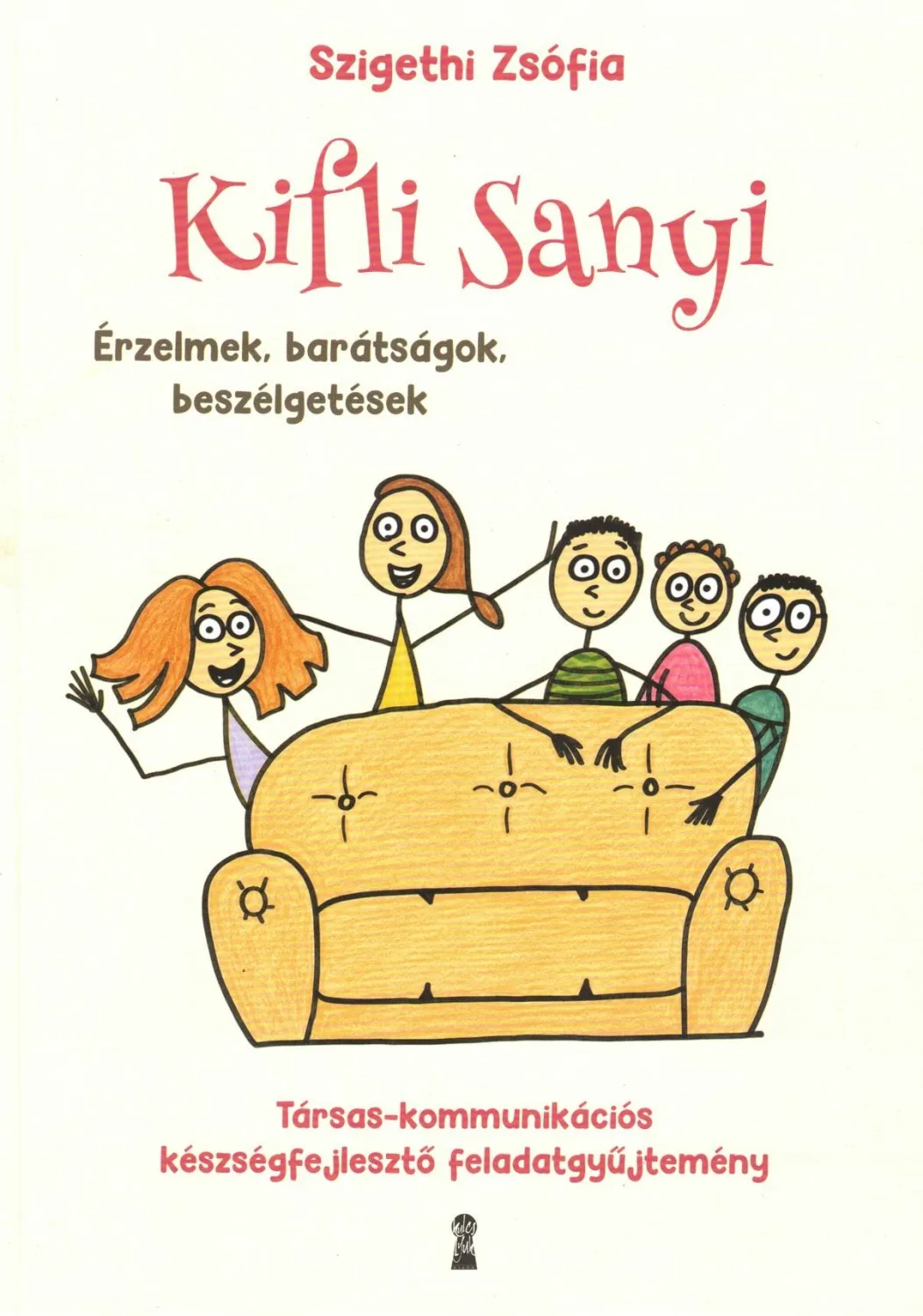 Kifli Sanyi - Érzelmek, barátságok, beszélgetések