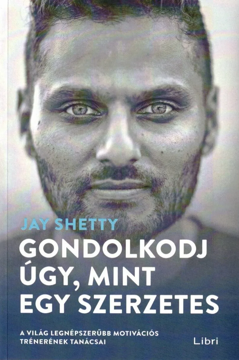 Gondolkodj úgy, mint egy szerzetes